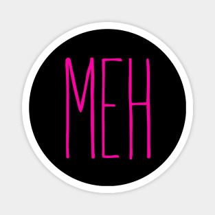 Meh! Pink Magnet